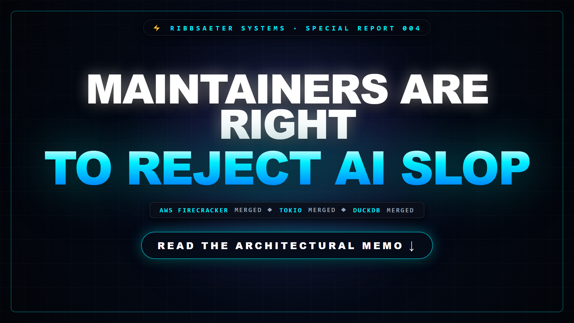 Why Open-Source Maintainers Are Right to Reject 90% of AI Pull Requests — Ribbsaeter Systems
